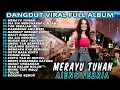 Download Lagu AJENG FEBRIA - MERAYU TUHAN - DANGDUT KOPLO TERBARU  FULL ALBUM LAGU MELAYU VIRAL