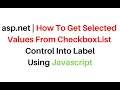 asp net javascript checkboxlist get selected values into label