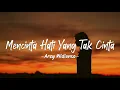 Download Lagu Arsy Widianto - Mencinta Hati Yang Tak Cinta (Lyrics)