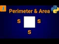 Python Program To Find Area And Perimeter Of Square