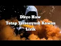 Download Lagu Dhyo Haw - Tetap tersenyum kawan - lirik