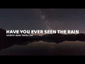Download Lagu Have You Ever Seen The Rain (lyrics) - Music Travel Love