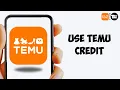 How To Use Temu Credit How To Use Credit Balance On Temu