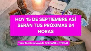 Hoy 15 de septiembre así serán tus próximas 24 horas @NAYADESOLMEDIUM 