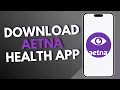 How to download Aetna Health app