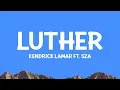 Download Lagu Kendrick Lamar, SZA - luther (Lyrics)