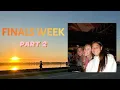 finals week pt 2