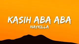 Naykilla - Kasih Aba Aba (Lyrics)