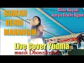 Download Lagu BIAKAN DENAI MANANGIH | SILVA HAYATI | LIVE COVER YUDHIA