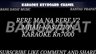 Download RERE MA NA RERE V2 MIJAH NASUTION KARAOKE TAPSEL KN7000 MP3