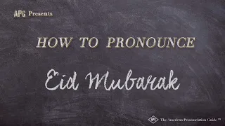 How to Pronounce Eid Mubarak Real Life Examples