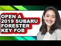 How to Open a 2019 Subaru Forester Key Fob - Full Guide