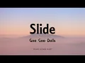 Goo Goo Dolls - Slide
