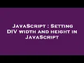 JavaScript Setting DIV width and height in JavaScript