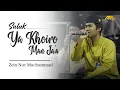 Download Lagu Suluk Ya Khoiro Man Ja'a (Jiharkah) | Vocal Zein Nur Muchammad