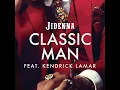 Classic Man Remix Feat Kendrick Lamar Clean