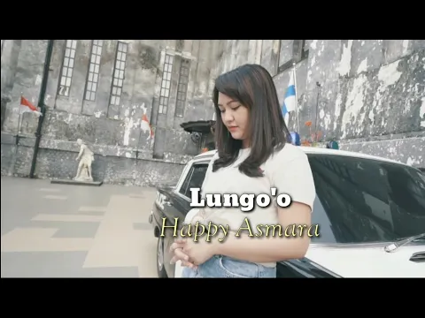 Download MP3 HAPPY ASMARA - LUNGO'O || VIDEO LIRIK ||