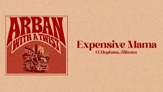 El Muphasa  & ZiiBeats - Expensive Mama (Lyric Visualizer)