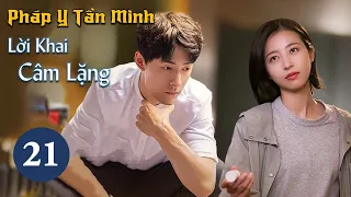 Phim Hình Sự Phá Án Hấp Dẫn 2021 | PHÁP Y TẦN MINH - LỜI KHAI CÂM LẶNG | Tập 21