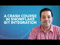 Git Your Feet Wet Snowflake Git Integration For Dev Newbies