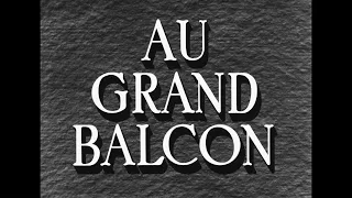 Au Grand Balcon (1949) - Générique début HD