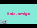 Learn To Say Hello In Spanish Sing-Along Song | BASHO & FRIENDS 4k Learning | Hola, amigo