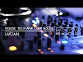 Download Lagu House Tech and Club House DJ Set - LUC!AN [DJW Music]