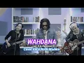 Lagu Wahdana - Wafiq Azizah / Cpt. H.A. Rachmat - Cover Versi Rock Modern