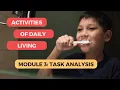 Activities of Daily Living Module 3 Task Analysis