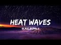 Lagu Glass Animals - Heat Waves (Lyrics) - Chris Stapleton, Dj Khaled, Lil Baby, Future \u0026 Lil Uzi Vert, D