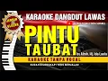 Download Lagu PINTU TAUBAT - Almh. Hj. Ida Laela // Karaoke Dangdut original ( Vidio HD  Suara Jernih )