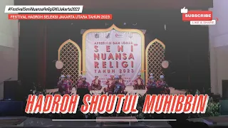 Download HADROH SHOUTUL MUHIBBIN || FESTIVAL SENI NUANSA RELIGI JAKARTA UTARA TAHUN 2023 MP3