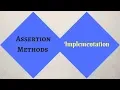 Assertion Methods and its Implementation Part I Tutorial