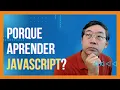 Porque Aprender Javascript