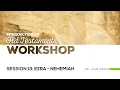 Session 13 Ezra Nehemiah Introdution to Old Testament