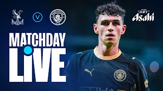 MATCHDAY LIVE! HAALAND AND CHERKI BOTH SCORE TWICE! | Crystal Palace 1-4 Man City | Premier League