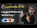 Longest Balanced Substring I LeetCode 3713 Hash Map Enumeration
