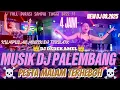 Download Lagu OT SATRIA MUDA 🔞 PESTA MALAM TERHEBOH🔥 MUSIK DJ PALEMBANG ❌DJ DEDEK AMEL FULL DURASI 4JAM ❌NEW DJ 🔥