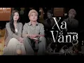 Lagu XA VẮNG - LÊ GIA BẢO | NHẠC HOA LỜI VIỆT