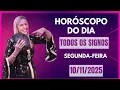 Horóscopo de hoje 10/11/25, SEGUNDA-FEIRA, previsão para todos os signos! amor, saúde, dinheiro..