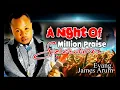 Download Lagu Evang James Arum - A Night Of Million Praise -  Nigerian Christian Music