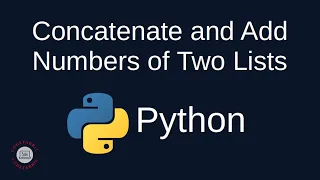Python Problem Solving - Numerical 8 Concatenate and add Numbers in Two Lists