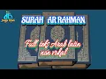 Download Lagu SURAH AR RAHMAN Full teks Arab latin non vokal ( tanpa suara )