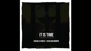 j maloe feat heidi b x ceega wa meropa it is time