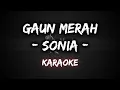 Download Lagu Gaun Merah - Sonia [Karaoke] By Music