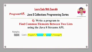 Java Interview Questions and Answers Q45 Find Common Elements Between Two Lists using Java 8 Stream