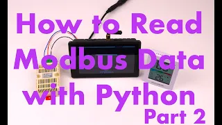 How to Read Modbus Data with Python - Part 2
