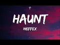 Download Lagu NEFFEX - Haunt (Lyrics)