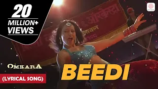 beedi lyrical song omkara ajay devgn saif ali khan vivek oberoi u0026 kareena kapoor