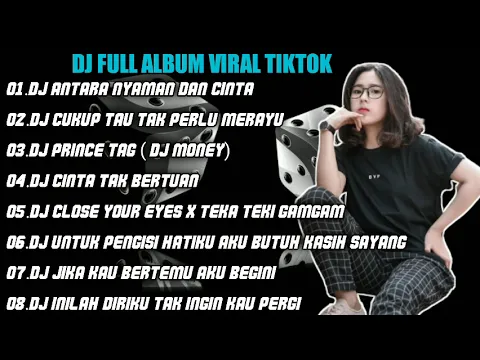 Download MP3 DJ TIKTOK TERBARU | DJ ANTARA NYAMAN DAN CINTA REMIX FULL ALBUM VIRAL
